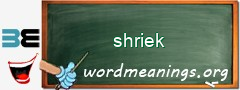 WordMeaning blackboard for shriek